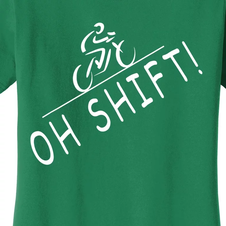 Ohh Shift Hilarious Bike Rider Bicycle Women's T-Shirt