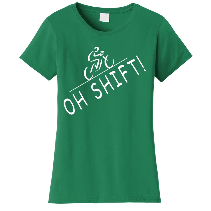 Ohh Shift Hilarious Bike Rider Bicycle Women's T-Shirt