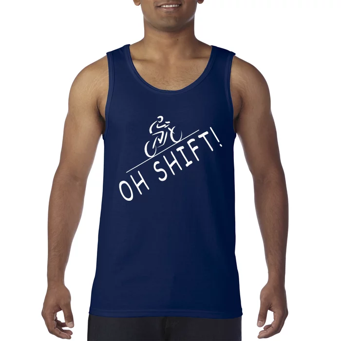 Ohh Shift Hilarious Bike Rider Bicycle Tank Top