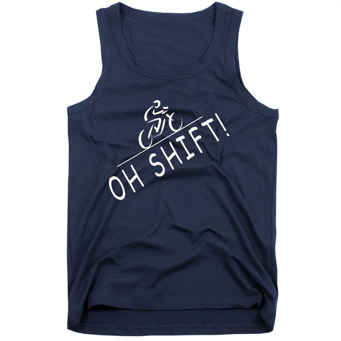 Ohh Shift Hilarious Bike Rider Bicycle Tank Top