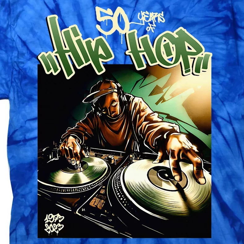 Old School Hip Hop Graffiti Hip Hop 50 Years Anniversary Dj Tie-Dye T-Shirt