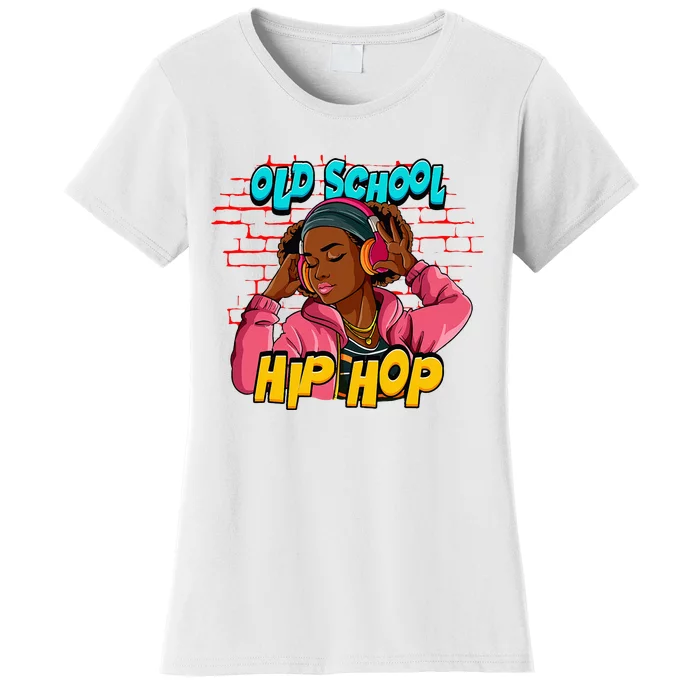 Old School Hip Hop Girl Women's T-Shirt