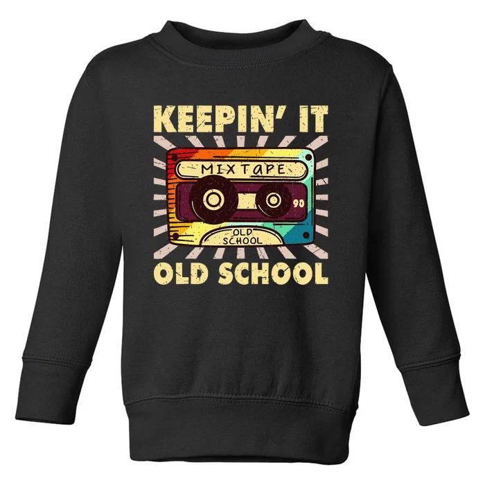 Old School Hip Hop 80s 90s Mixtape Toddler Sweatshirt