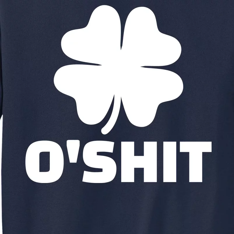 O'Shit Shamrock Tall Sweatshirt