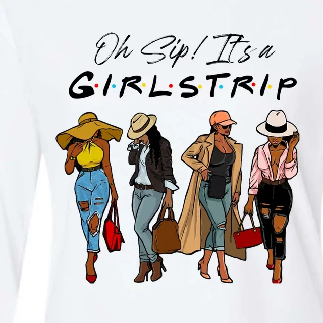 Oh Sip It's A Girls Trip Funny Wine Black Sistas Queen Womens Cotton Relaxed Long Sleeve T-Shirt