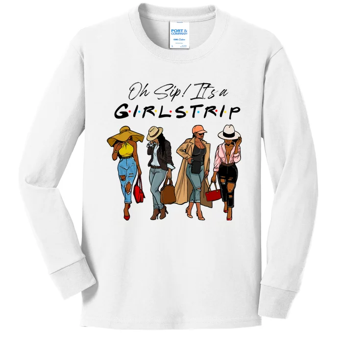 Oh Sip It's A Girls Trip Funny Wine Black Sistas Queen Kids Long Sleeve Shirt