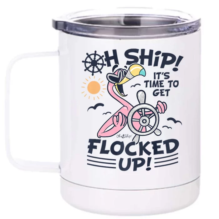 Oh Ship It's Time To Get Flocked Up! Flamingo Cruise Front & Back 12oz Stainless Steel Tumbler Cup