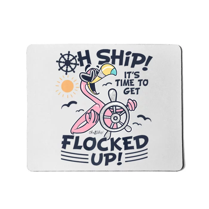 Oh Ship It's Time To Get Flocked Up! Flamingo Cruise Mousepad