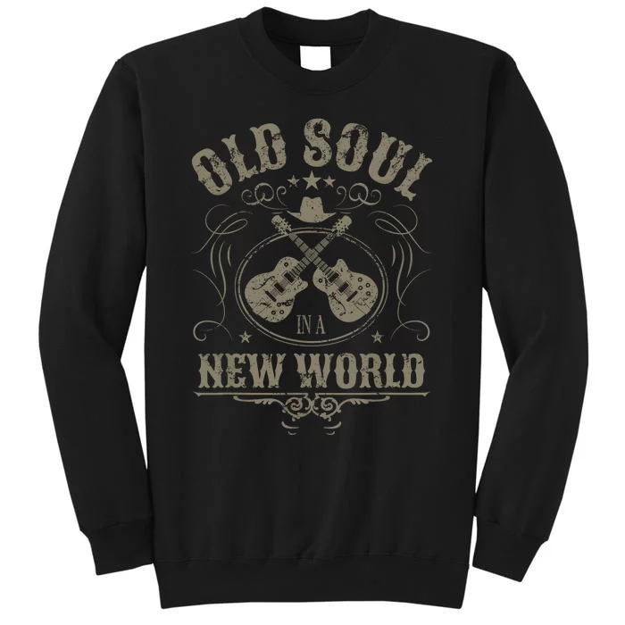 Old Soul In A New World Country Bluegrass Music Guitar Fan Tall Sweatshirt