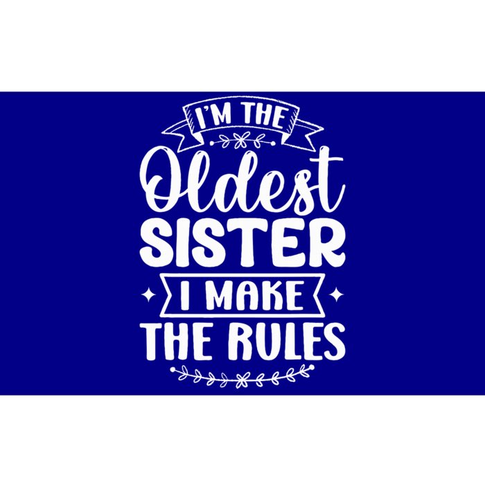 Oldest Sister I Make The Rules Funny Matching Sister Bumper Sticker