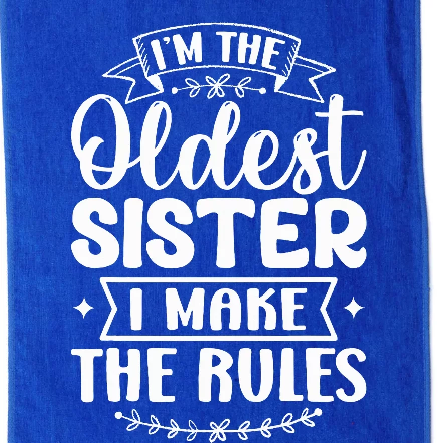 Oldest Sister I Make The Rules Funny Matching Sister Platinum Collection Golf Towel