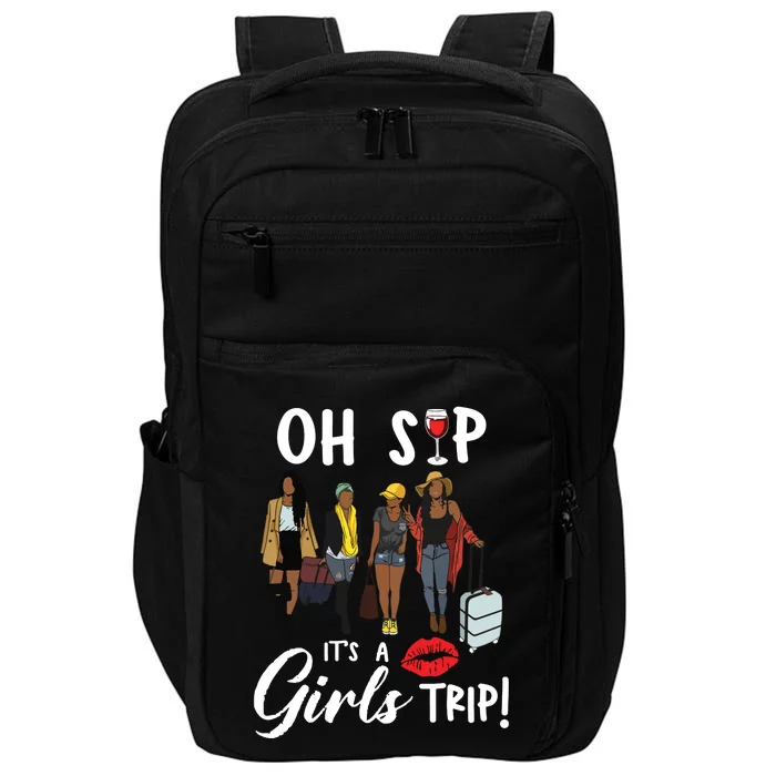 Oh Sip Its A Girls Trip Fun Wine Party Black Queen Impact Tech Backpack