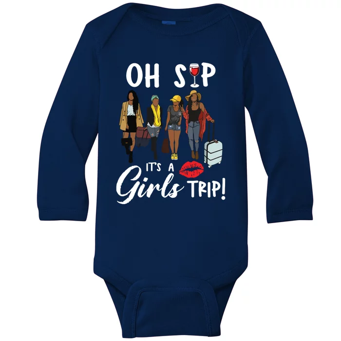 Oh Sip Its A Girls Trip Fun Wine Party Black Queen Baby Long Sleeve Bodysuit