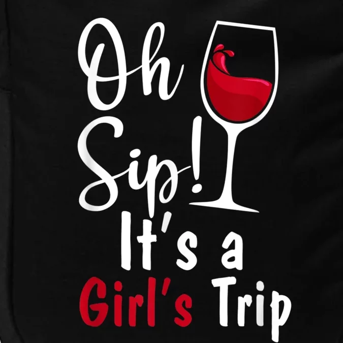 Oh Sip! It's A Girls Trip Funny Wine Party Impact Tech Backpack