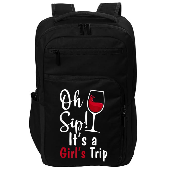 Oh Sip! It's A Girls Trip Funny Wine Party Impact Tech Backpack