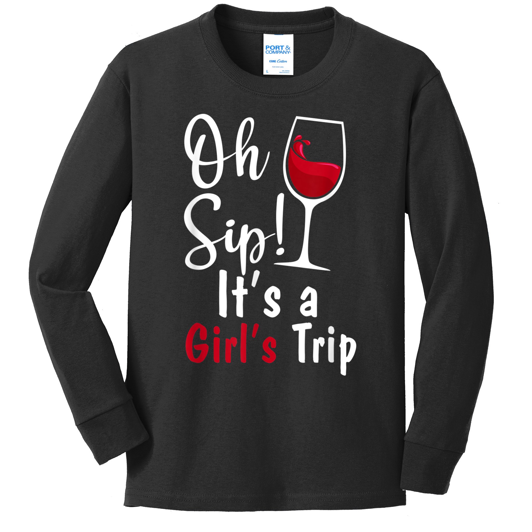 Oh Sip! It's A Girls Trip Funny Wine Party Kids Long Sleeve Shirt