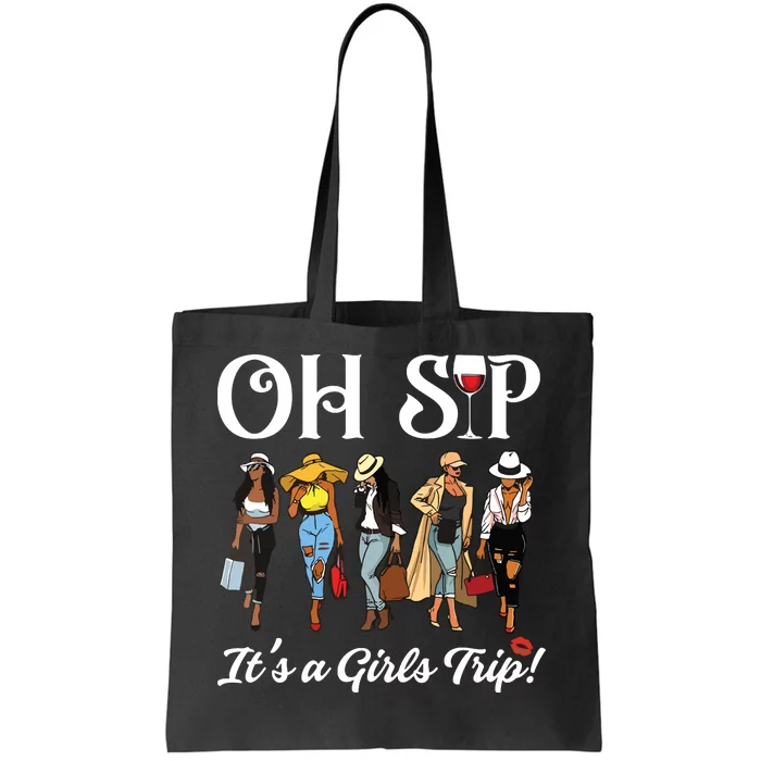 Oh Sip Its A Girls Trip Wine Party Black Queen Funny Tote Bag