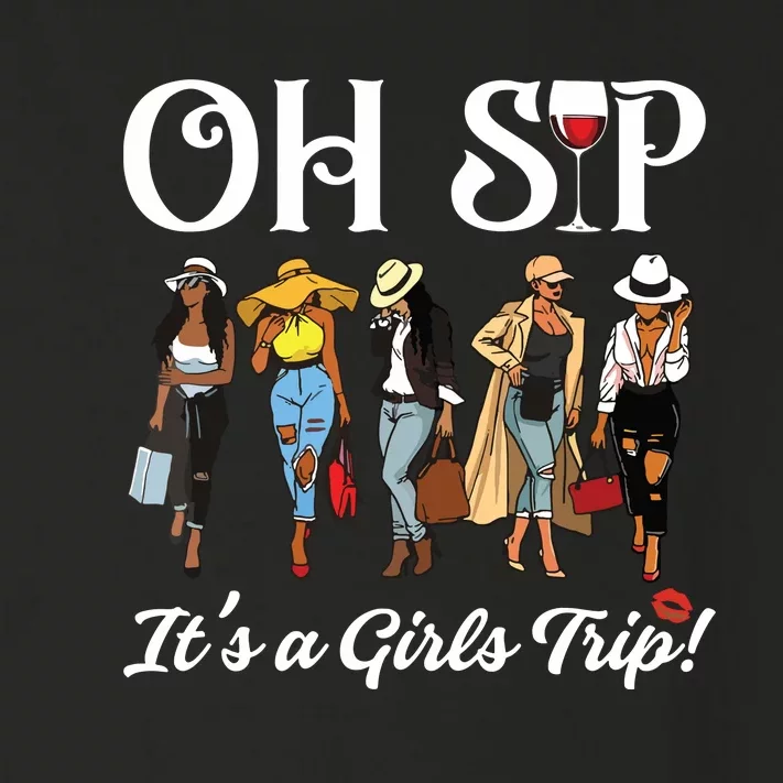 Oh Sip Its A Girls Trip Wine Party Black Queen Funny Toddler Long Sleeve Shirt