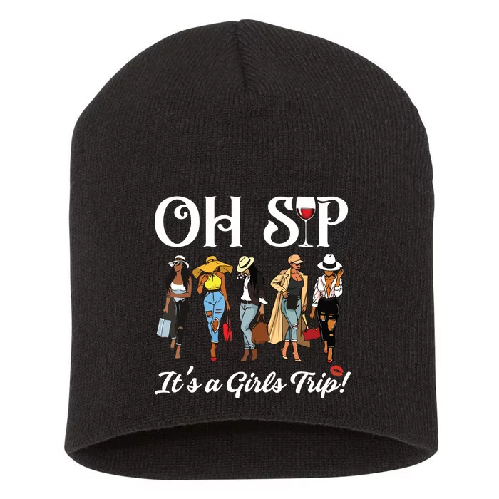 Oh Sip Its A Girls Trip Wine Party Black Queen Funny Short Acrylic Beanie