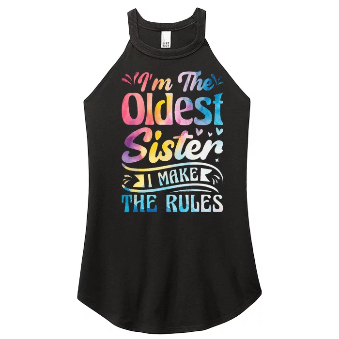 Oldest Sister I Make The Rules Funny Matching Sister Women’s Perfect Tri Rocker Tank