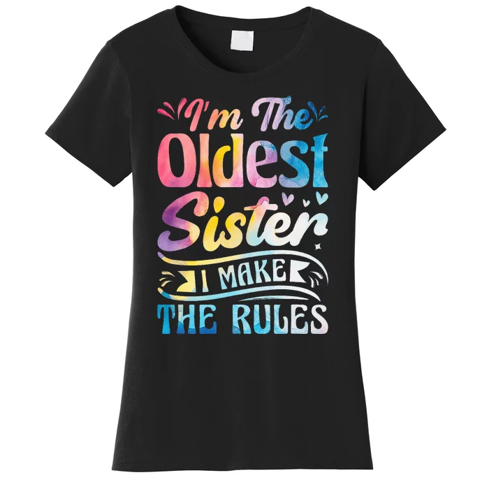 Oldest Sister I Make The Rules Funny Matching Sister Women's T-Shirt