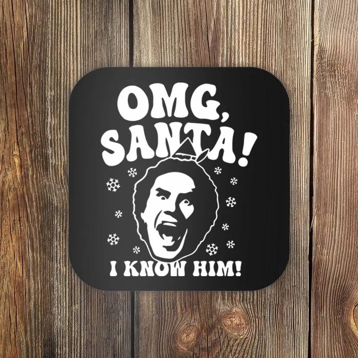 Omg Santa I Know Him Coaster