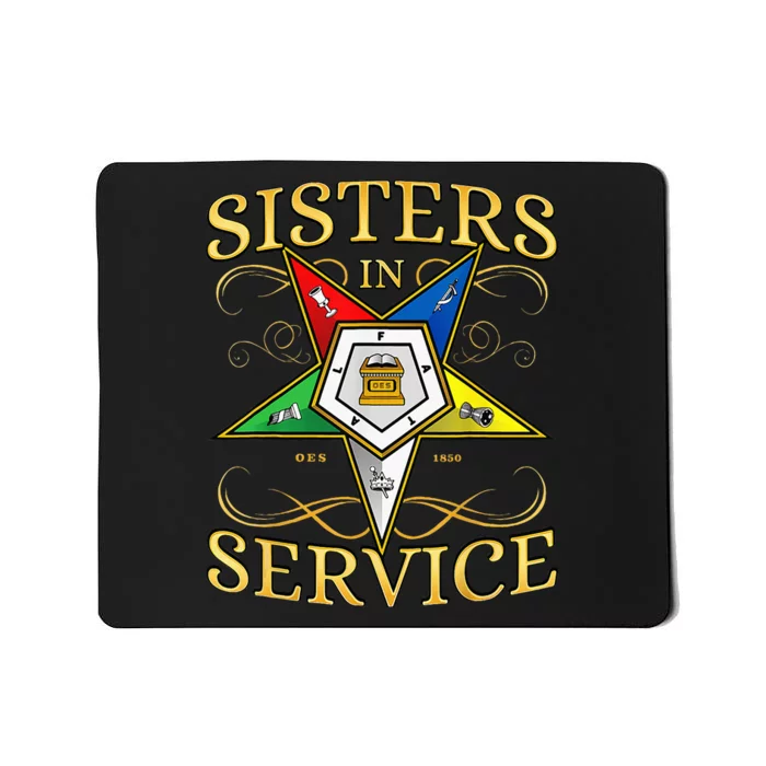 OES Sisters in Service Order of the Eastern Star Mousepad