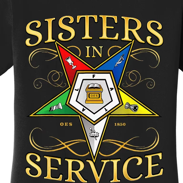 OES Sisters in Service Order of the Eastern Star Women's T-Shirt