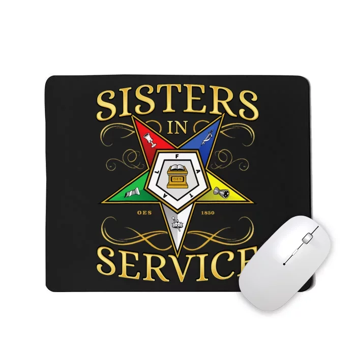 OES Sisters in Service Order of the Eastern Star Mousepad