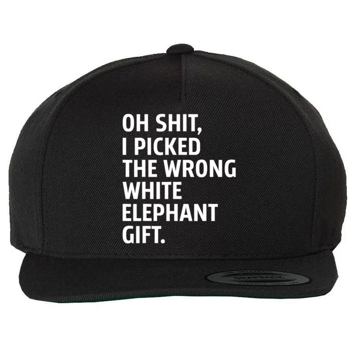 Oh Shit I Picked The Wrong White Elephant Gift Wool Snapback Cap