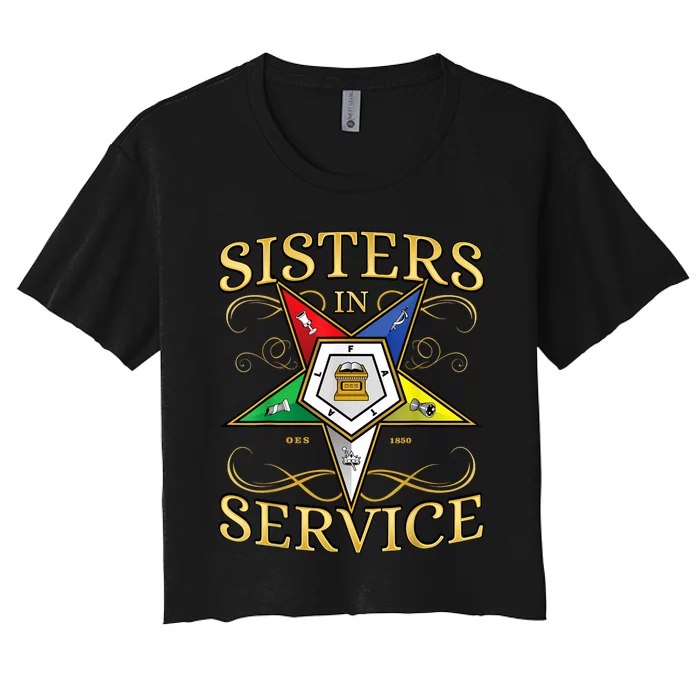 OES Sisters In Service Order Of The Eastern Star Women's Crop Top Tee