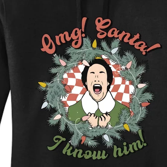 Omg Santa I Know Him Funny Elf Christmas Women's Pullover Hoodie