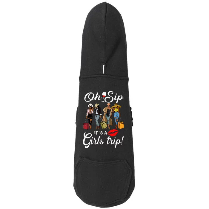 Oh Sip Its A Girls Trip Funny Wine Party Black Queen Doggie 3-End Fleece Hoodie