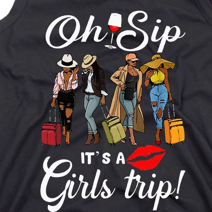 Oh Sip Its A Girls Trip Funny Wine Party Black Queen Tank Top