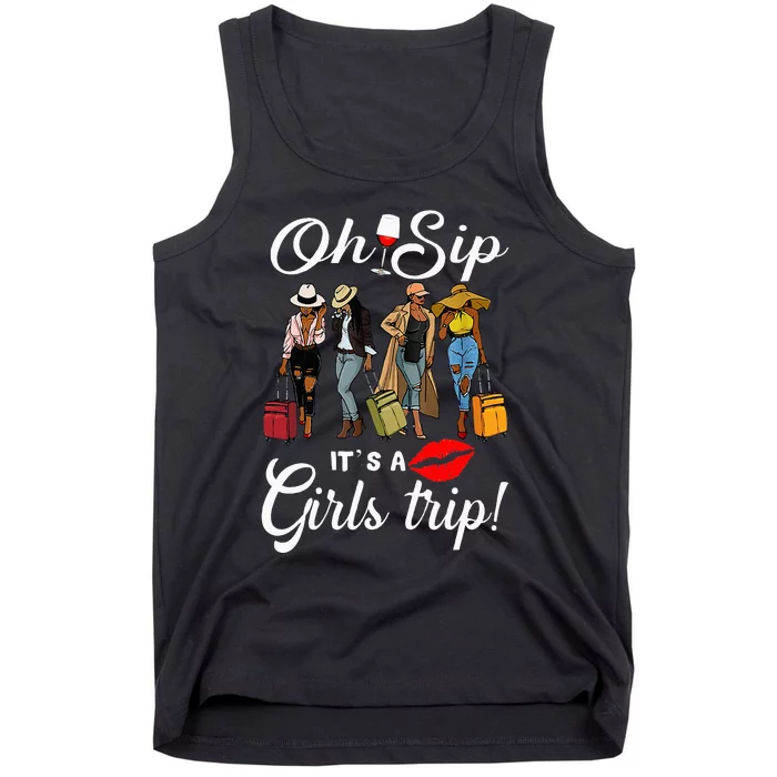 Oh Sip Its A Girls Trip Funny Wine Party Black Queen Tank Top