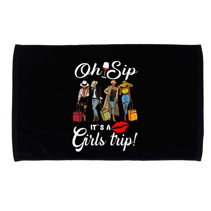 Oh Sip Its A Girls Trip Funny Wine Party Black Queen Microfiber Hand Towel