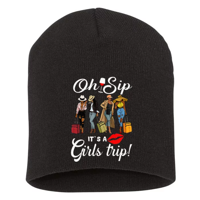 Oh Sip Its A Girls Trip Funny Wine Party Black Queen Short Acrylic Beanie