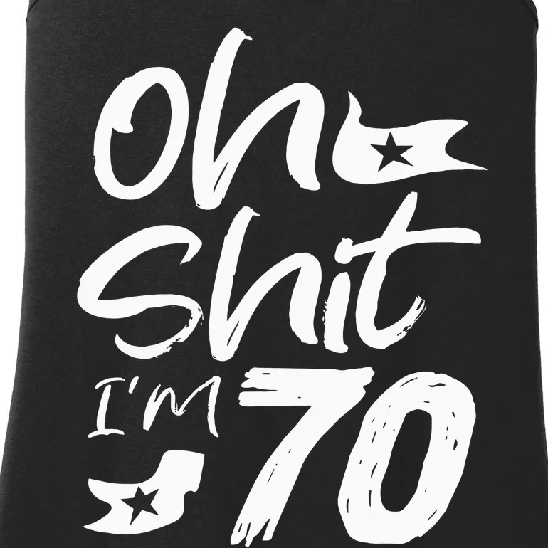 Oh Shit IM 70 Year Old Birthday 70th Bday Party Ladies Essential Tank