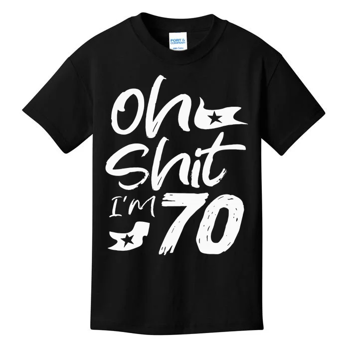 Oh Shit IM 70 Year Old Birthday 70th Bday Party Kids T-Shirt