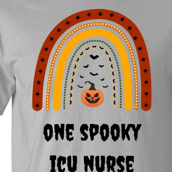 One Spooky Icu Nurse Nursing Halloween Pumpkins Rainbow Meaningful Gift Tall T-Shirt