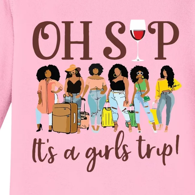 Oh Sip Its A Girls Trip Fun Wine Party Black Queen Baby Long Sleeve Bodysuit