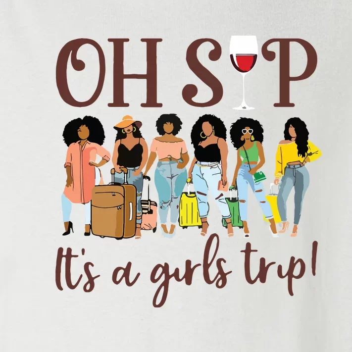 Oh Sip Its A Girls Trip Fun Wine Party Black Queen Toddler Long Sleeve Shirt