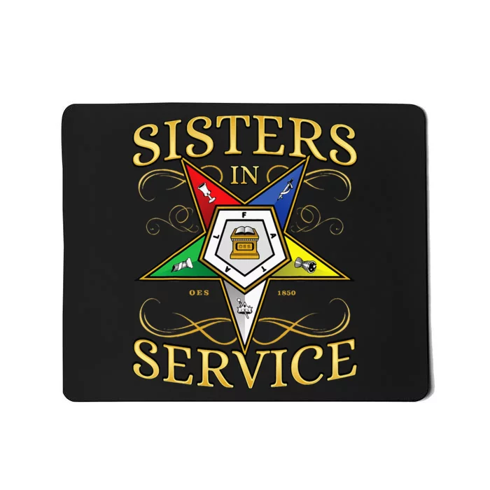 OES Sisters In Service Order Of The Eastern Star Mousepad