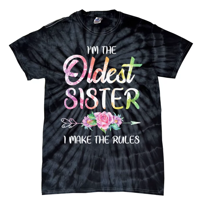 Oldest Sister I Make The Rules Funny Matching Sibling Tie-Dye T-Shirt