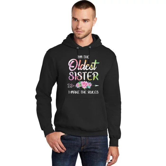 Oldest Sister I Make The Rules Funny Matching Sibling Tall Hoodie