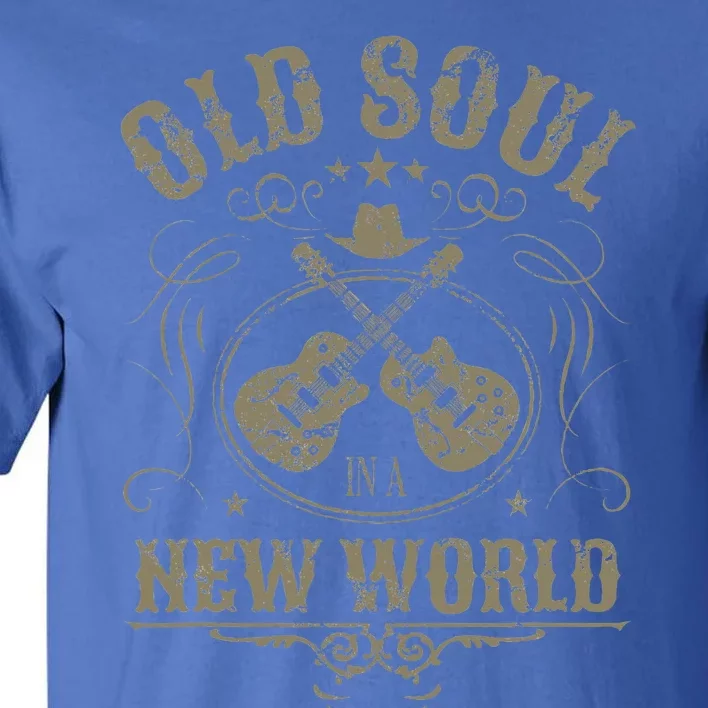 Old Soul In A New World Country Bluegrass Music Guitar Fan Tall T-Shirt