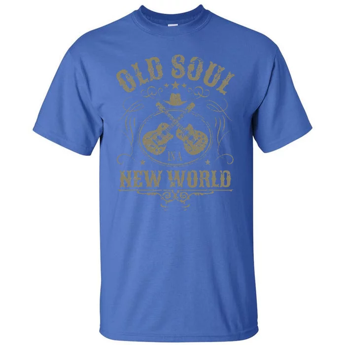 Old Soul In A New World Country Bluegrass Music Guitar Fan Tall T-Shirt