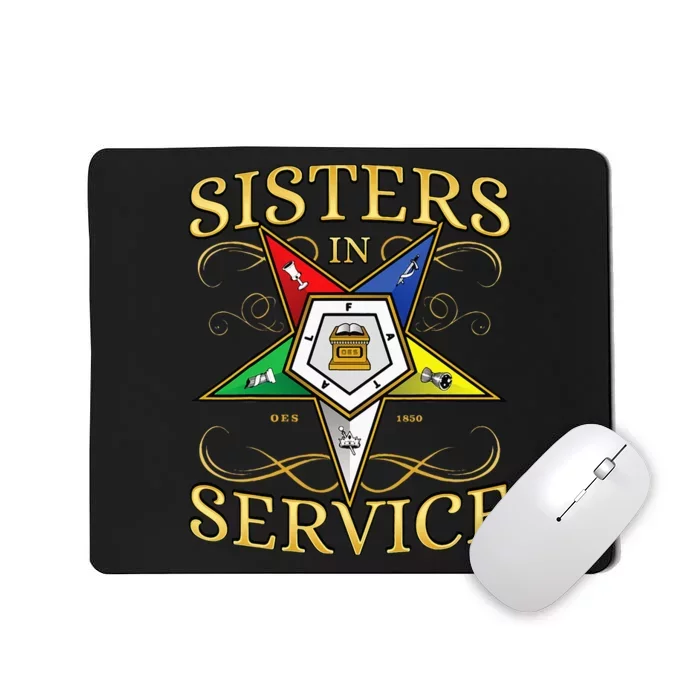 OES Sisters In Service Order Of The Eastern Star Mousepad