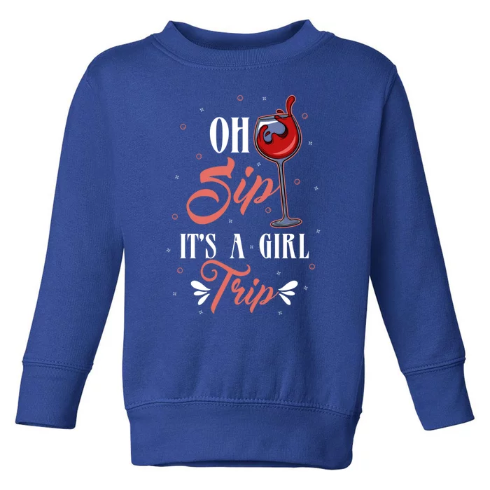 Oh Sip Its A Trip Cool Gift Toddler Sweatshirt