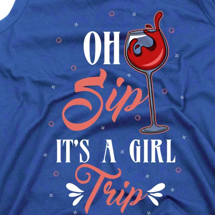 Oh Sip Its A Trip Cool Gift Tank Top